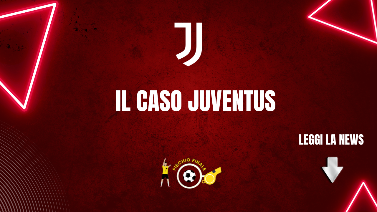 Il caso Juventus