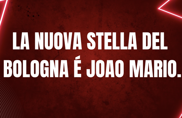Joao Mario: da esubero della Juventus a stella del Bologna