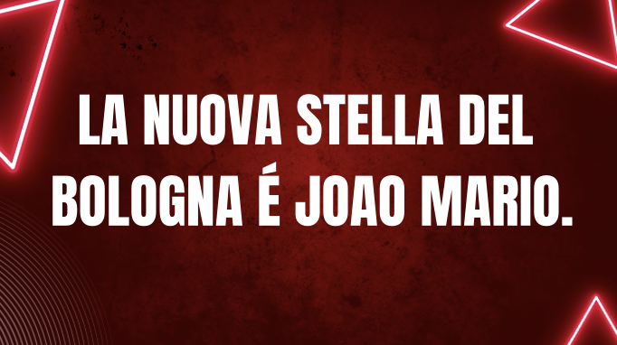 Joao Mario: da esubero della Juventus a stella del Bologna